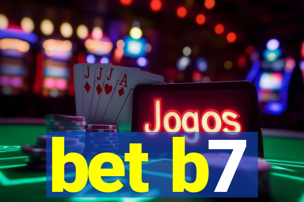 bet b7